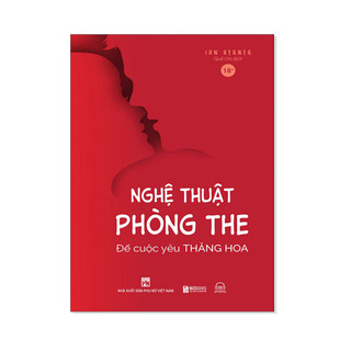 Sách - Nghệ Thuật Phòng The - Cách để cuộc yêu thăng hoa