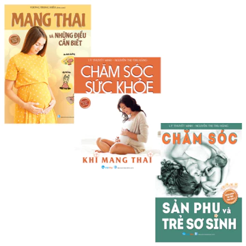 Sách - Combo 3 cuốn: Mang thai và những điều cần biết + Chăm sóc sức khỏe khi mang thai + Chăm sóc sản phụ (VT)