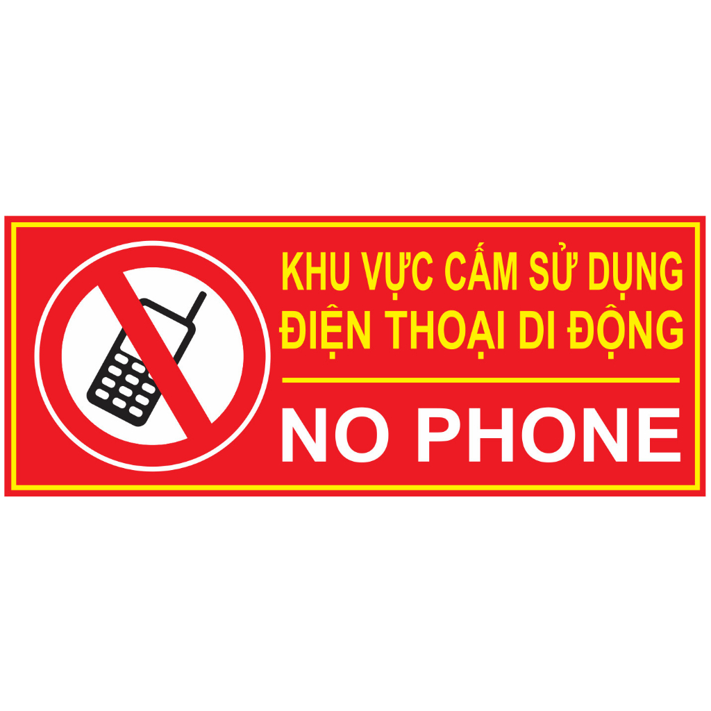 Tấm Decal Dán Biển Báo Cấm Hút thuốc - Cấm Lửa - Cấm Dùng Điện Thoại  kích thước 16cmx40cm - Tháo không để lại keo