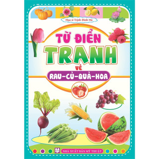 Sách -  Từ Điển Tranh Về Rau Củ Quả Hoa (b65) - Ndbooks