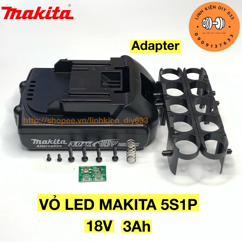 [KHÔNG KÈM MẠCH] Vỏ led (V9) Makita 1 hàng 18V 3Ah (DIY633) Shopee