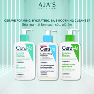 Sữa rửa mặt CeraVe Foaming, Hydrating, SA Smoothing Cleanser cho da dầu, khô, nhạy cảm 88ML/236ML/473ML – ajaskinlab