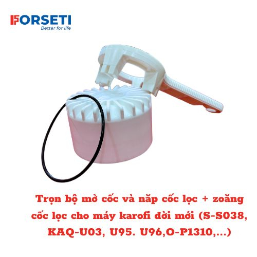 Gông Tháo, Nắp Cốc Lọc Và Gioăng cho Máy Lọc Nước KAROFI Model S-S038, KAQ-U95, O-P1310, KAD-D52 Và Nhiều Model Khác