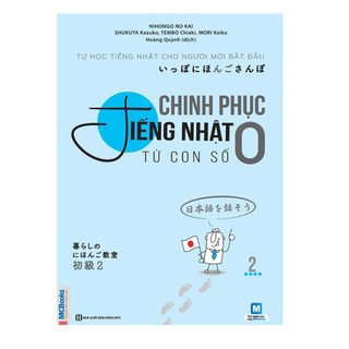 Sách - Chinh phục tiếng Nhật từ con số 0: Tập 2