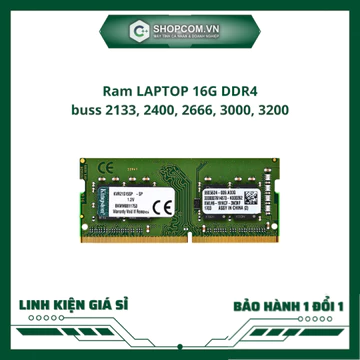 RAM Laptop 16GB DDR4 Bus 2133/2400/2666/3000/3200 MHz – Nâng cấp bộ nhớ laptop