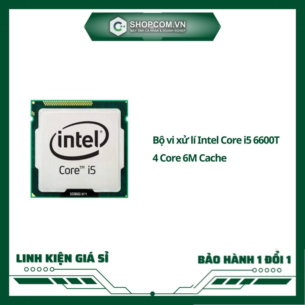 [BH 12 THÁNG 1 ĐỔI 1] Bộ vi xử lí Intel Core i5 6600T - 4 Core 6M Cache ...