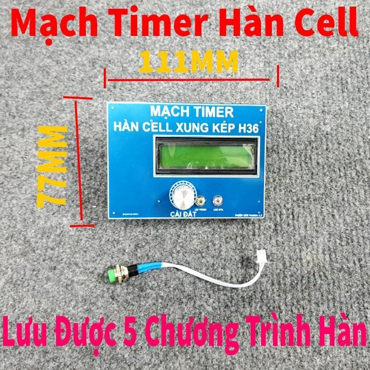 Mạch timer hàn cell pin xung kép nhớ 5 chương trình hiển thị LCD ...