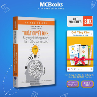 Sách - Thuật Quyết Định - Suy nghĩ thông minh, làm việc sáng suốt Mcbooks