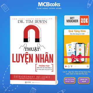 Sách - Thuật luyện nhân - Phương pháp đánh thức sức mạnh diệu kì của những người xung quanh bạn Mcbooks