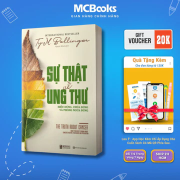 Sách - Sự Thật Về Ung Thư: Hiểu Đúng, Chữa Đúng Và Phòng Ngừa Đúng - MCBooks