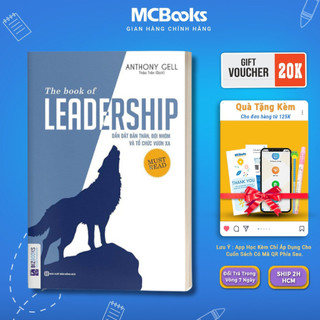 Sách - The Book Of Leadership - Dẫn Dắt Bản Thân, Đội Nhóm Và Tổ Chức Vươn Xa - MCBooks