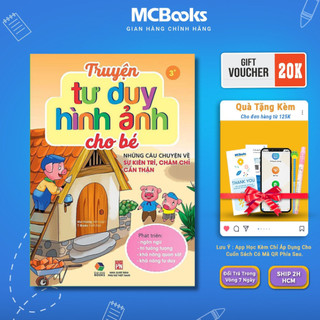 Sách - Truyện Tư Duy Hình Ảnh Cho Bé: Những Câu Chuyện Về Sự Kiên Trì, Chăm Chỉ Cẩn Thận Mcbooks