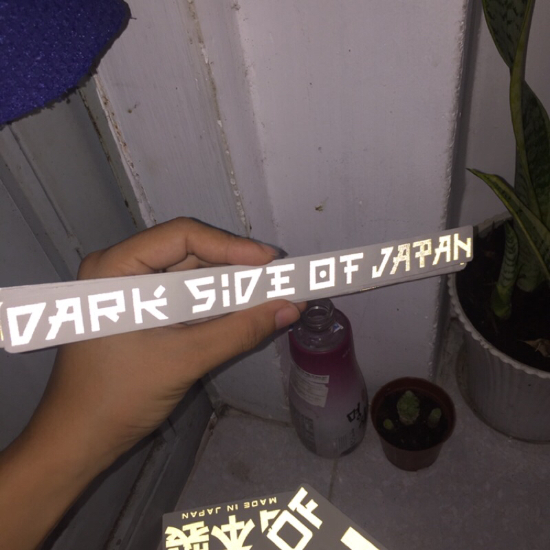 Dark side of Japan. [Tem lột tách nền] Chất liệu phản quang 3M cao cấp. Chống nước
