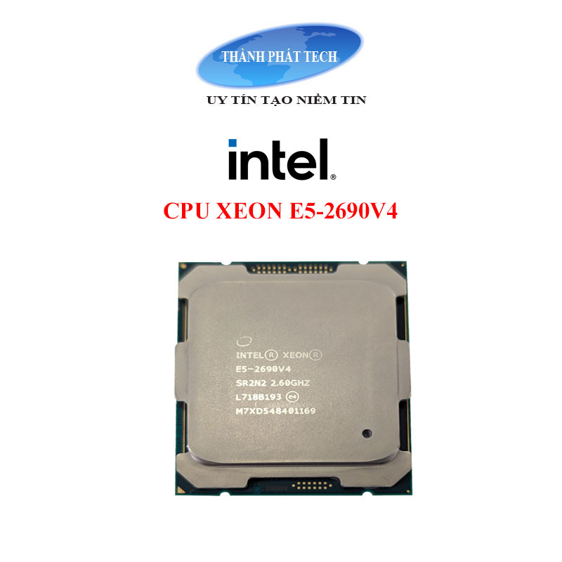 Bộ xử lý Intel® Xeon® E5-2690 v4 2.60GHz 14 Lõi 28 Luồng - Bảo Hành 6 ...