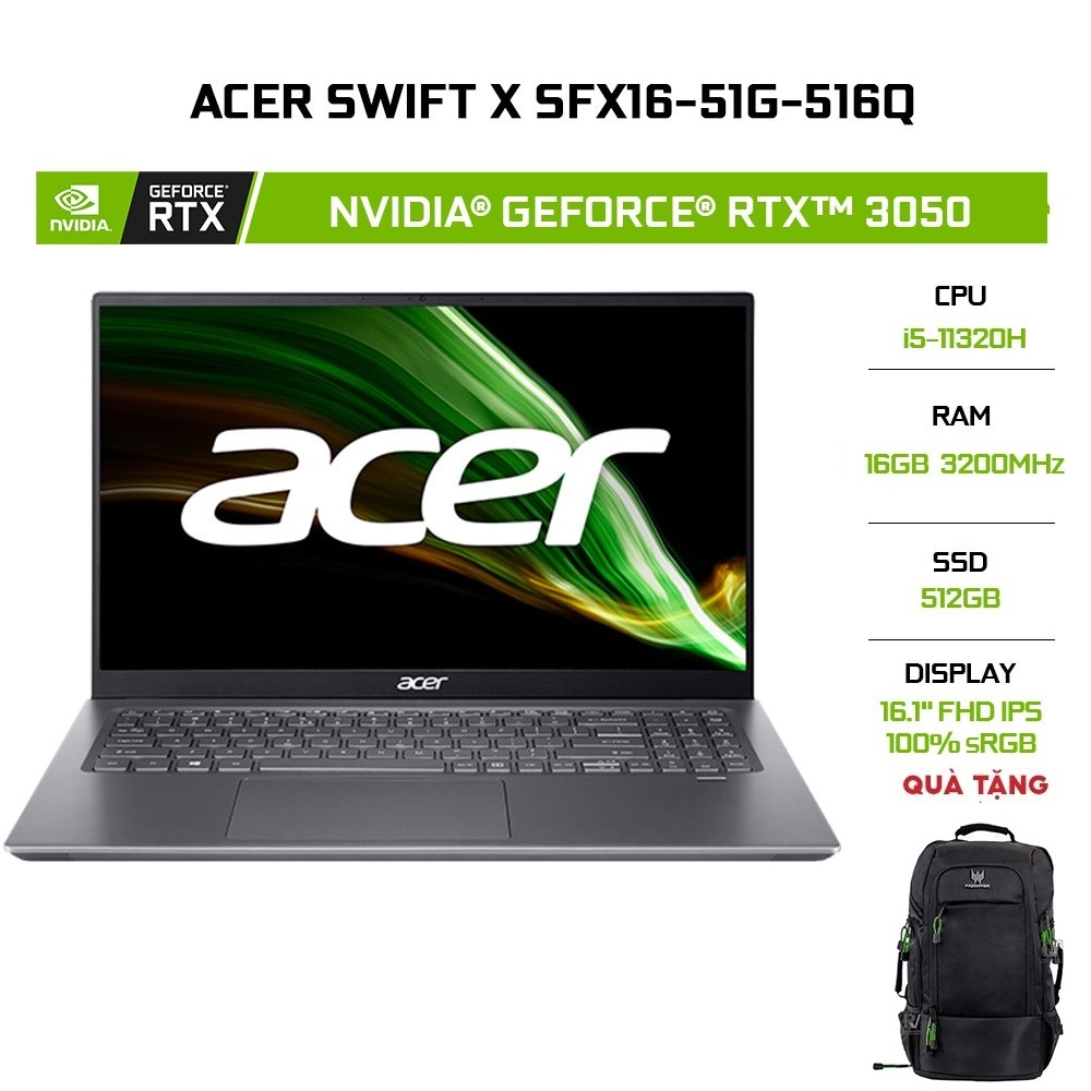 [Mã ELCL12 giảm 12% đơn 10TR] Laptop Acer Swift X SFX16-51G-516Q i5-11320H |GeForce®GTX™ 3050 4GB