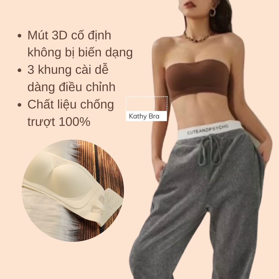 B58 [CAO CẤP] Áo Quây Cúp Ngực Không Dây Chống Tuột KATHY BRA Chất Su Nước Mềm Mịn Nhẹ Tênh Không Gọng Đệm vừa 1,5 cm | BigBuy360 - bigbuy360.vn