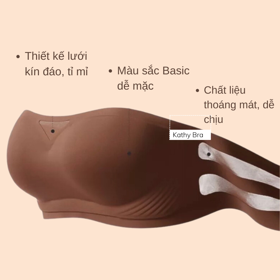 B58 [CAO CẤP] Áo Quây Cúp Ngực Không Dây Chống Tuột KATHY BRA Chất Su Nước Mềm Mịn Nhẹ Tênh Không Gọng Đệm vừa 1,5 cm | BigBuy360 - bigbuy360.vn