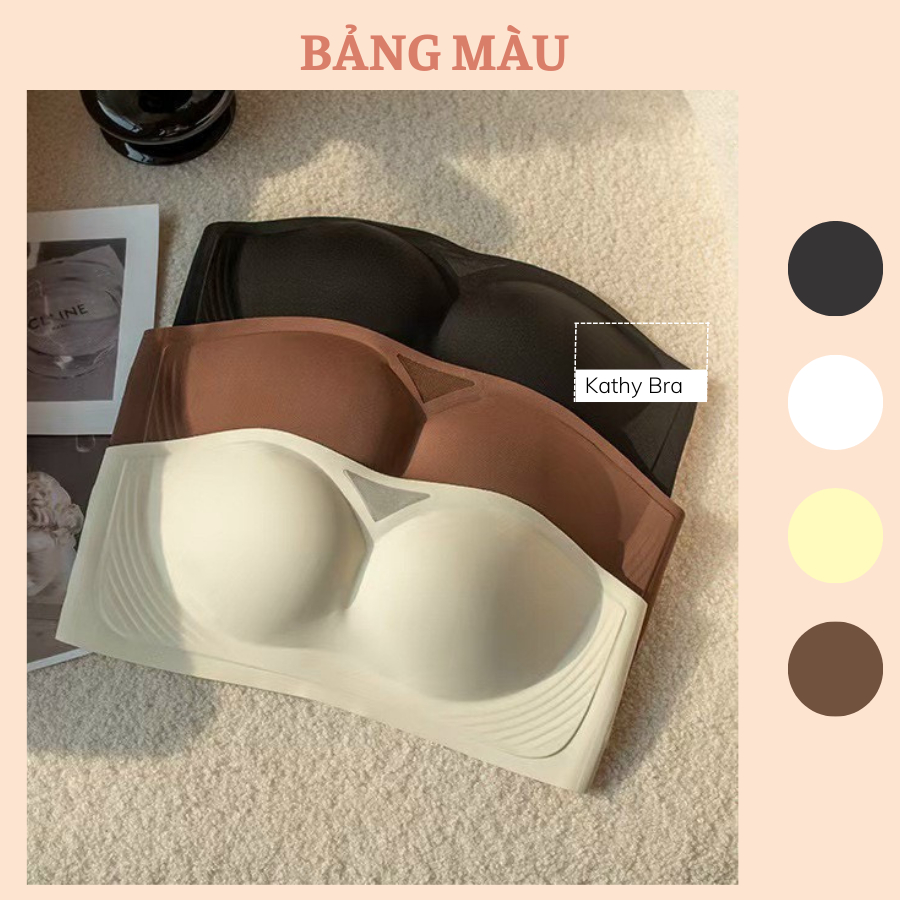 B58 [CAO CẤP] Áo Quây Cúp Ngực Không Dây Chống Tuột KATHY BRA Chất Su Nước Mềm Mịn Nhẹ Tênh Không Gọng Đệm vừa 1,5 cm | BigBuy360 - bigbuy360.vn