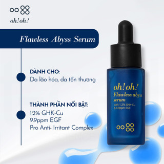 Tinh Chất Giảm Sẹo Lõm & Chống Lão Hoá oh!oh! Flawless Abyss Serum 15g