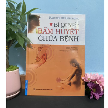 Sách - Bí Quyết Bấm Huyệt Chữa Bệnh - FIRST NEWS
