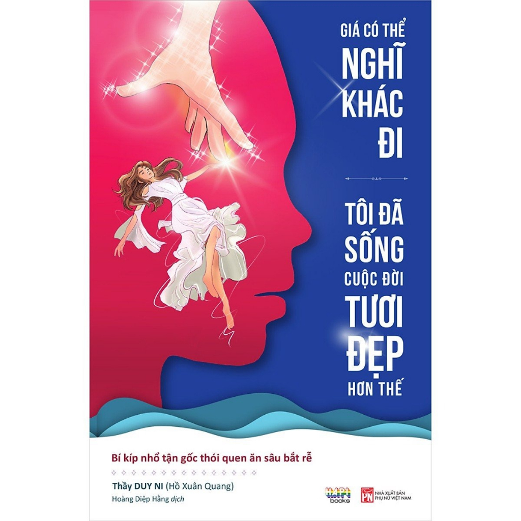 Sách - Giá Có Thể Nghĩ Khác Đi, Tôi Đã Sống Cuộc Đời Tươi Đẹp Hơn Thế ...
