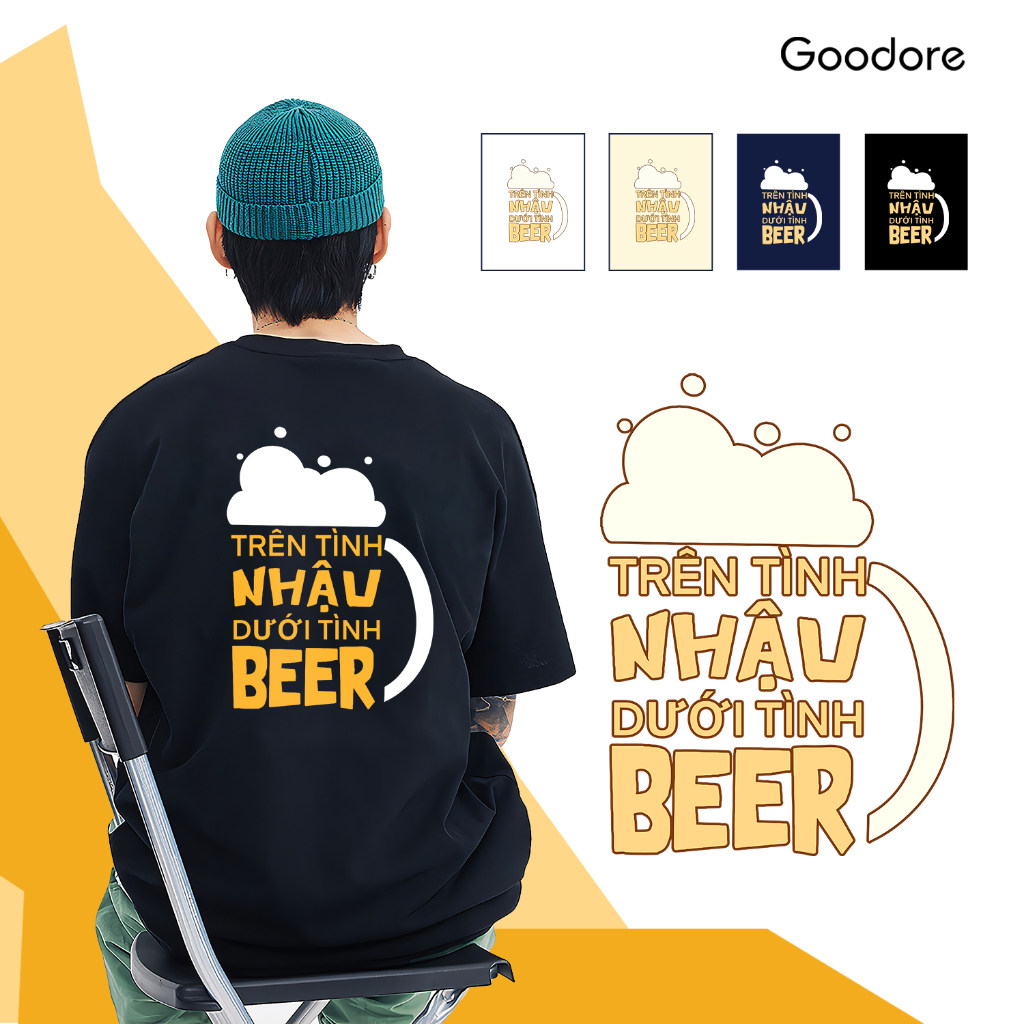 Áo thun cotton unisex nam nữ Goodore Nhậu thoáng mát năng động form Oversize thiết kế độc đáo