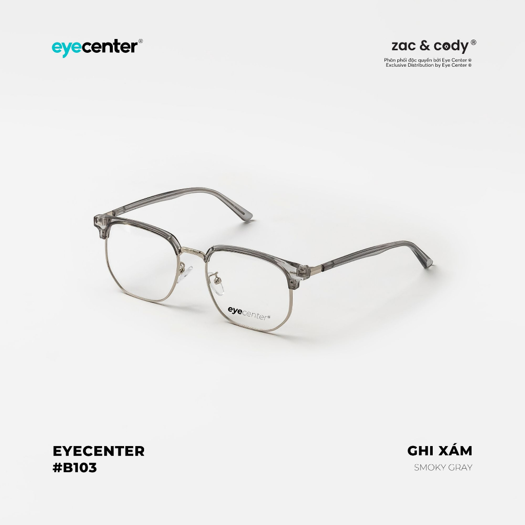 Ảnh Gọng kính nam nữ chính hãng EYECENTER B103S nhựa phối kim loại nhập khẩu by Eye Center Vietnam 3