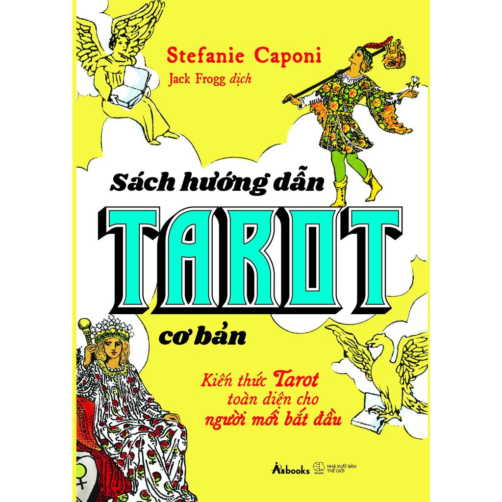 Sách - Sách hướng dẫn TAROT cơ bản - Kiến thức Tarot toàn diện cho người mới bắt đầu - Stefanie Caponi