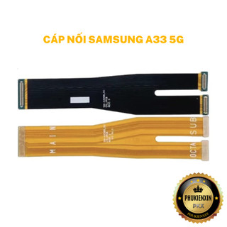 Cáp Nối Samsung A33 5G - Bảo Hành lỗi 1 đổi 1