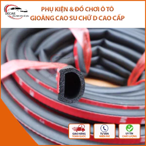 Gioăng cao su B,D, ron chữ B,D zoăng cao su chống bụi, doăng cao su dán cánh cửa, nắp caplo nắp cốp ô tô, xe hơi