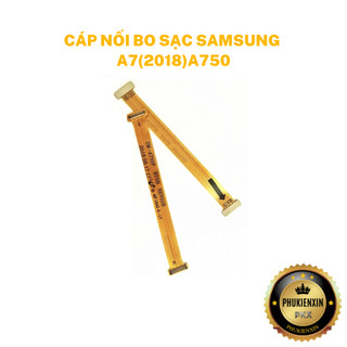Cáp Nối Bo Sạc A7(2018)A750 - Bảo Hành Lỗi 1 đổi 1