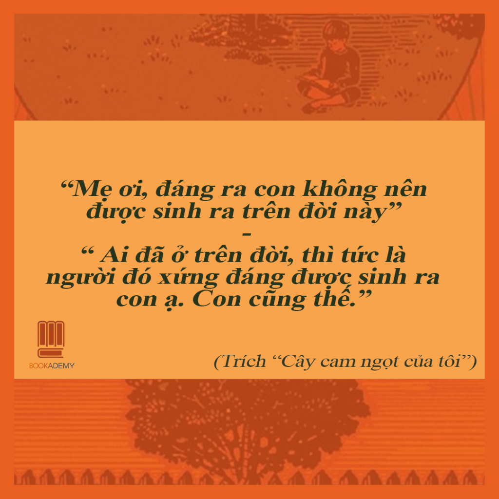 Ảnh Sách - Cây Cam Ngọt Của Tôi - Chuyện Về Một Cậu Bé Trên Hành Trình Khám Phá Nỗi Đau Và Tình Yêu Thương - Nhã Nam 1