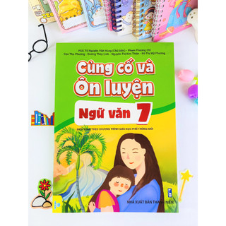 Sách - Củng Cố Và Ôn Luyện Ngữ Văn Lớp 7 - Theo chương trình GDPT mới - ndbooks
