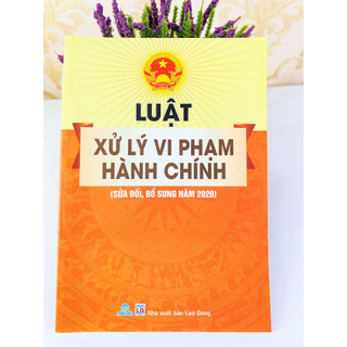 Sách - Luật Xử Lý Vi Phạm Hành Chính (Sửa đổi, bổ sung năm 2020) - ndbooks