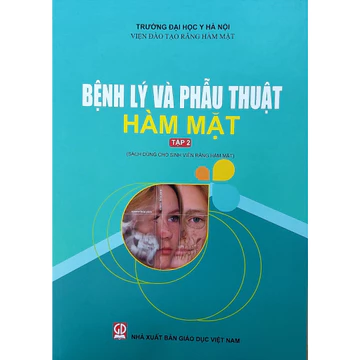 Sách - Bệnh Lý Và Phẫu Thuật Hàm Mặt Tập 2 (Sách Dùng Cho Sinh Viên Răng Hàm Mặt)