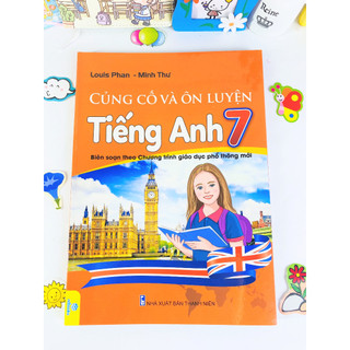 Sách - Củng Cố Và Ôn Luyện Tiếng Anh 7 - Biên soạn theo chương trình GDPT mới - ndbooks