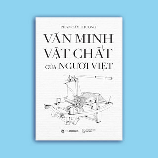 SÁCH: Văn Minh Vật Chất Của Người Việt - Bìa Mềm