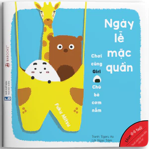 Sách Ehon - Ngày lễ mặc quần - dành cho bé từ 0 - 6 tuổi
