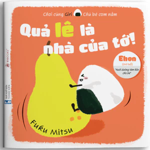 Sách ehon - Quả lê là nhà của tớ - dành cho trẻ từ 0-6 tuổi