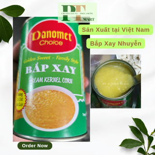 [Việt Nam] Bắp xay đóng hộp Danomet. Bắp lon 400g