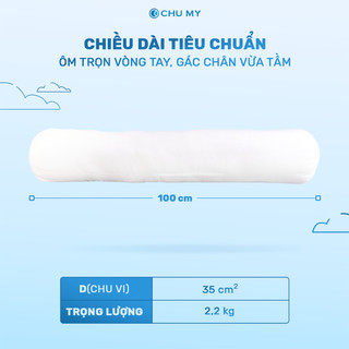 Ruột gối ôm CHU MY, bông Microfiber, vỏ 100% cotton T400, khách sạn 5 sao, D35x100cm