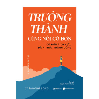 Combo Sách - Trưởng Thành Cùng Nỗi Cô Đơn + 30 Tuổi - Mọi Thứ Chỉ Mới Bắt Đầu (Bộ-Lẻ)