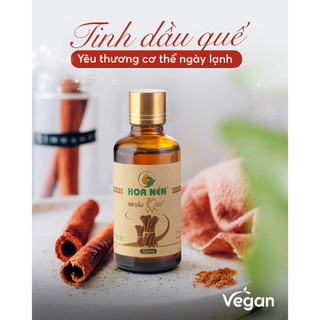 Tinh dầu Quế nguyên chất - Hoa Nén - Hương nồng ấm, khử mùi, xua đuổi côn trù.ng kiến gián - 50ml