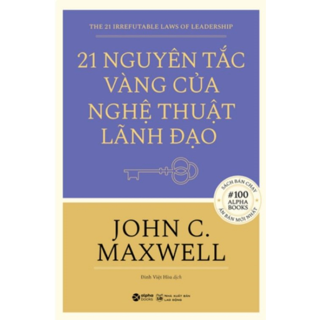 Sách (Combo/Tùy Chọn) > Combo 4 Cuốn Về Các Nguyên Tắc, Kỹ Năng Và Phẩm Chất Lãnh Đạo Từ John C.Maxwell (Alpha Books)