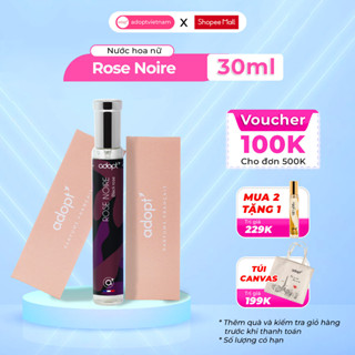 Nước hoa nữ Adopt Rose Noire 30ml lưu hương 12 tiếng – Hương hoa hồng lôi cuốn sắc sảo