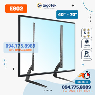 Chân Đế Tivi Đa Năng Ergotek E601 / E602 32 - 70 Inch - Chân Màn Hình Tivi  Đặt Bàn Cao Cấp [ Hơn Tv01 Tv02 ] | Shopee Việt Nam