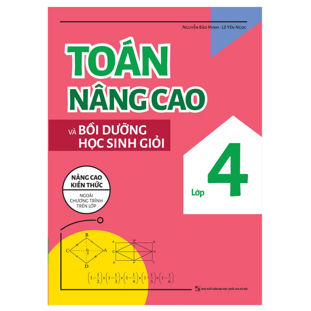 Sách: Toán Nâng Cao Và Bồi Dưỡng Học Sinh Giỏi Lớp 4_2023 - ảnh 5