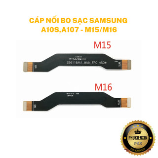 Cáp Nối Bo Sạc Samsung A10s,A107 - M15/M16
