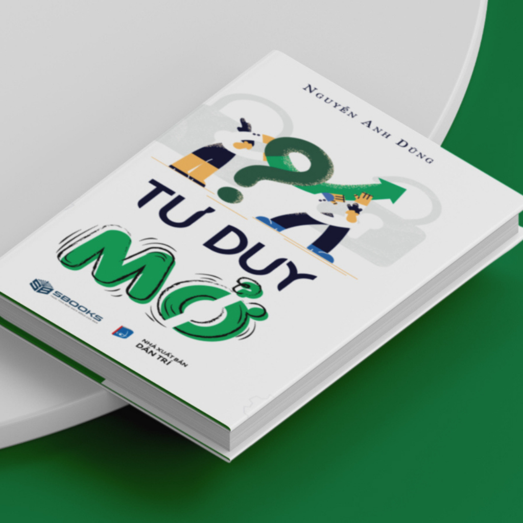 Sách - Tư Duy Mở - Nguyễn Anh Dũng - SBOOKS
