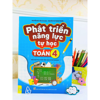 Sách - Phát Triển Năng Lực Tự Học Toán 4 - Biên soạn theo chương trình GDPT mới - ndbooks